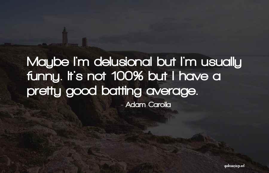 Sevareid Or Clapton Quotes By Adam Carolla Sevareid Or Clapton Quotes By Adam Carolla