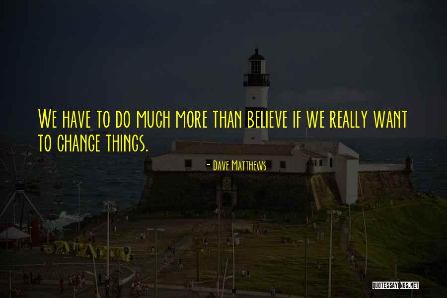 Sevareid Or Clapton Quotes By Dave Matthews Sevareid Or Clapton Quotes By Dave Matthews