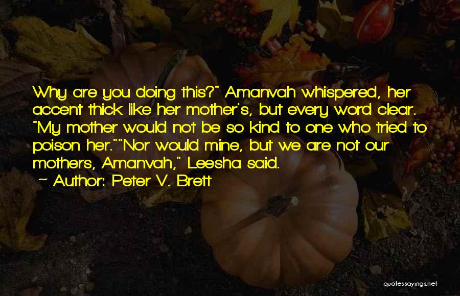 Sevcan Barbie Quotes By Peter V. Brett