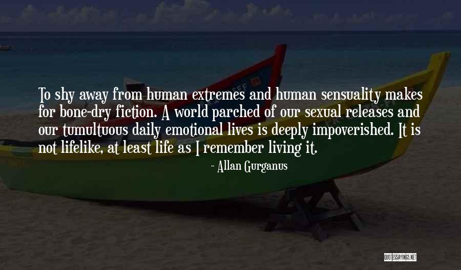 Sevdail Quotes By Allan Gurganus Sevdail Quotes By Allan Gurganus