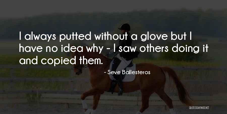 Seve Golf Quotes By Seve Ballesteros Seve Golf Quotes By Seve Ballesteros