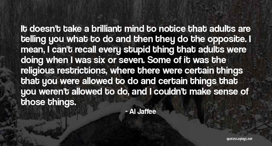 Seven Brilliant Quotes By Al Jaffee Seven Brilliant Quotes By Al Jaffee