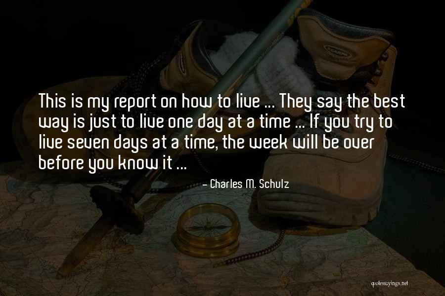 Seven Days Quotes By Charles M. Schulz Seven Days Quotes By Charles M. Schulz