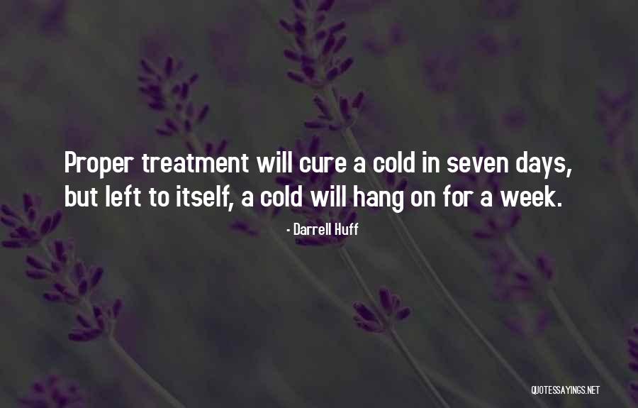 Seven Days Quotes By Darrell Huff Seven Days Quotes By Darrell Huff