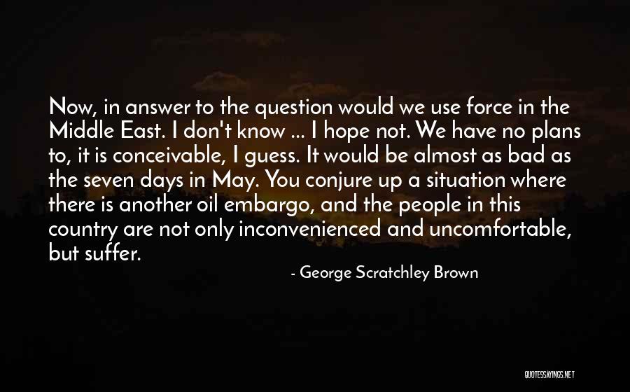 Seven Days Quotes By George Scratchley Brown Seven Days Quotes By George Scratchley Brown