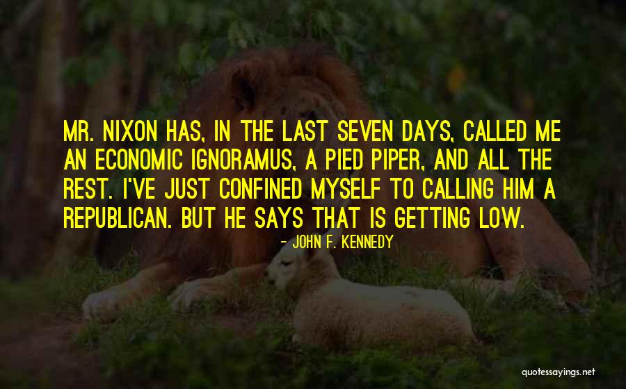 Seven Days Quotes By John F. Kennedy Seven Days Quotes By John F. Kennedy