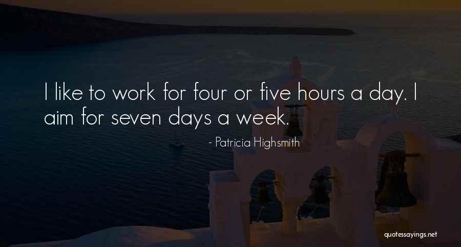 Seven Days Quotes By Patricia Highsmith