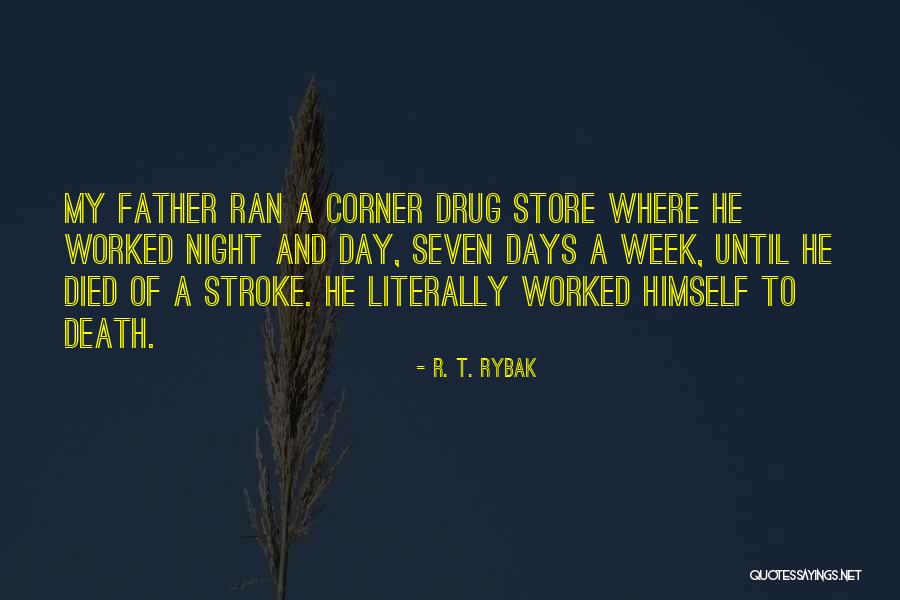 Seven Days Quotes By R. T. Rybak Seven Days Quotes By R. T. Rybak