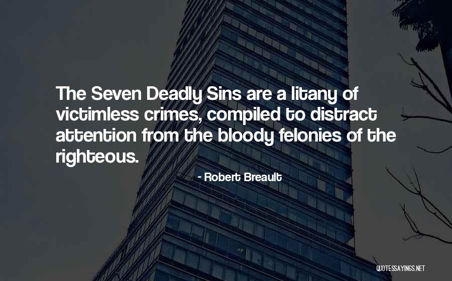 Seven Deadly Quotes By Robert Breault Seven Deadly Quotes By Robert Breault