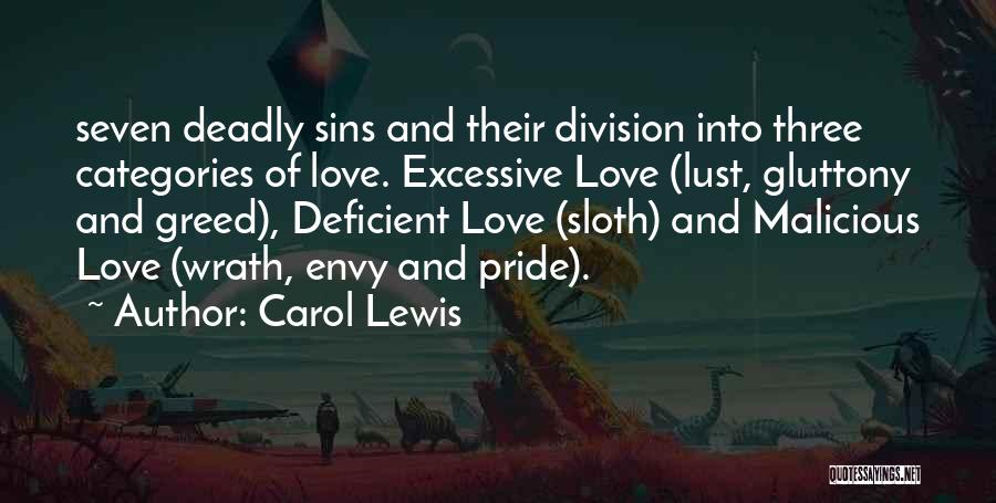 Seven Deadly Sins Greed Quotes By Carol Lewis