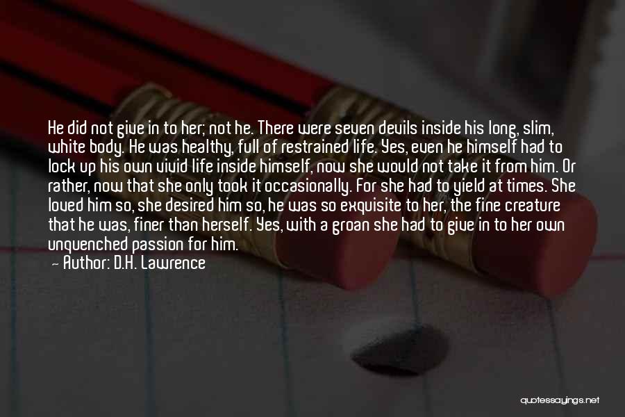 Seven Devils Quotes By D.H. Lawrence