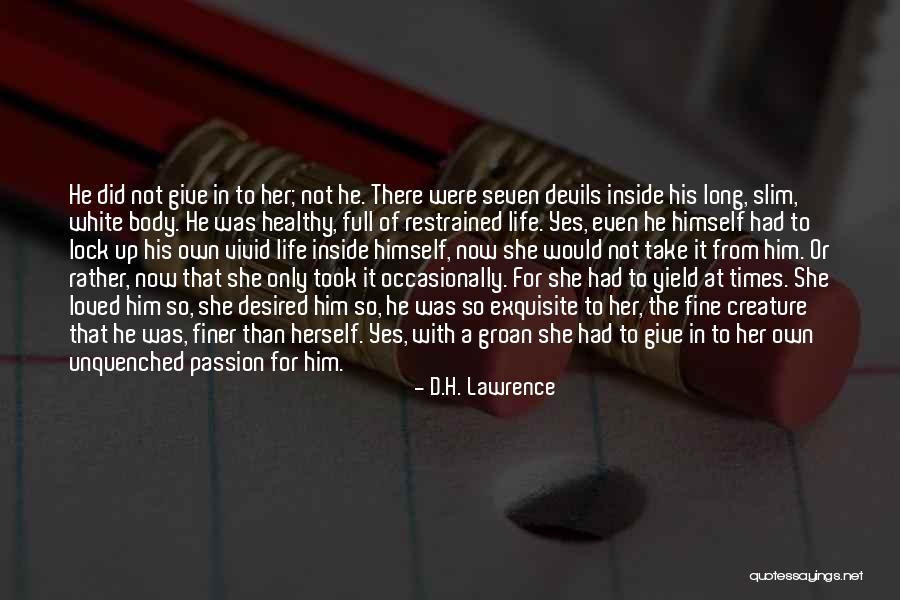 Seven Devils Quotes By D.H. Lawrence