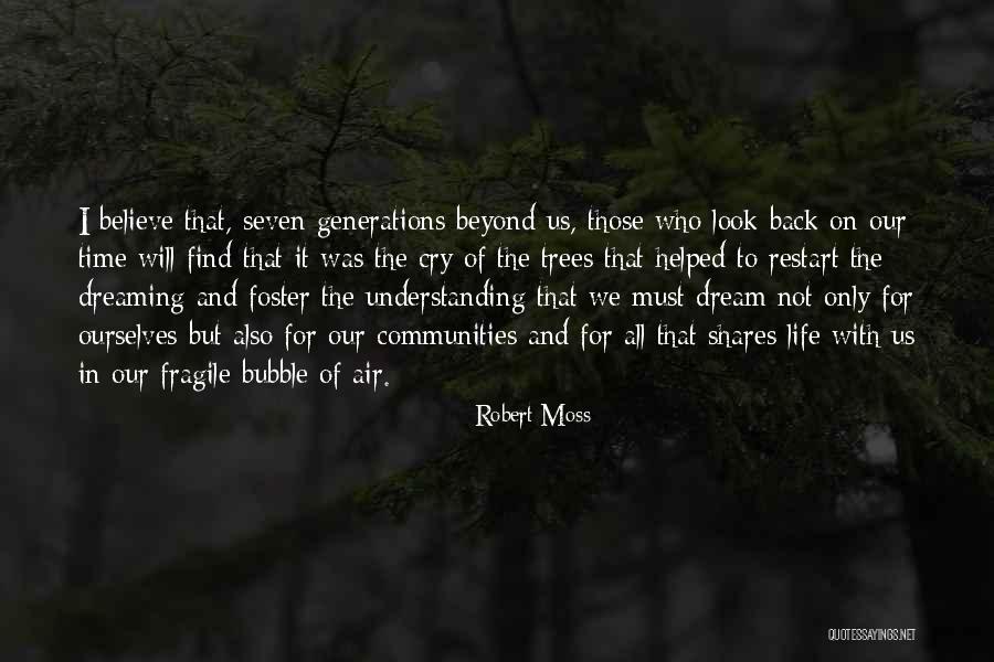 Seven Generations Quotes By Robert Moss