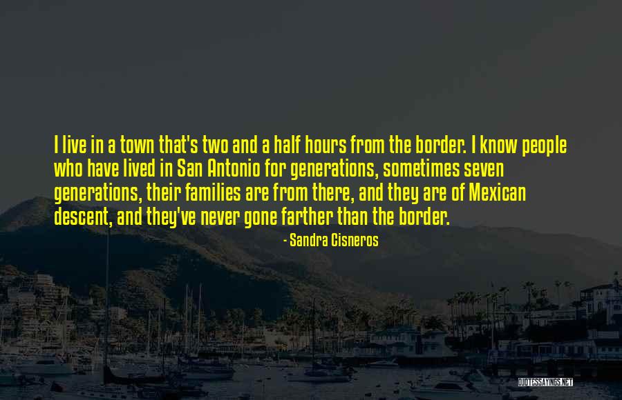 Seven Generations Quotes By Sandra Cisneros