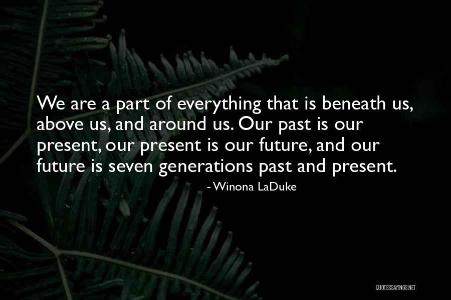 Seven Generations Quotes By Winona LaDuke