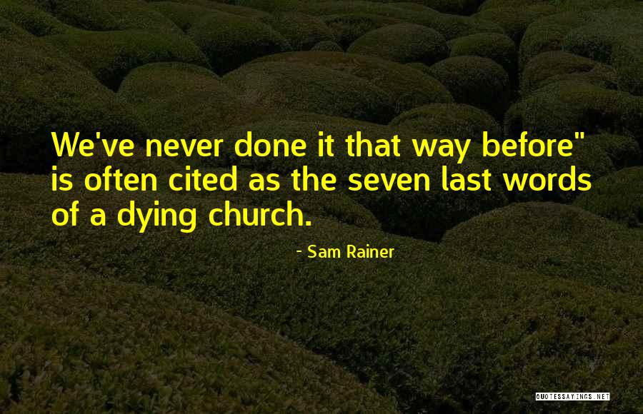 Seven Last Words Quotes By Sam Rainer