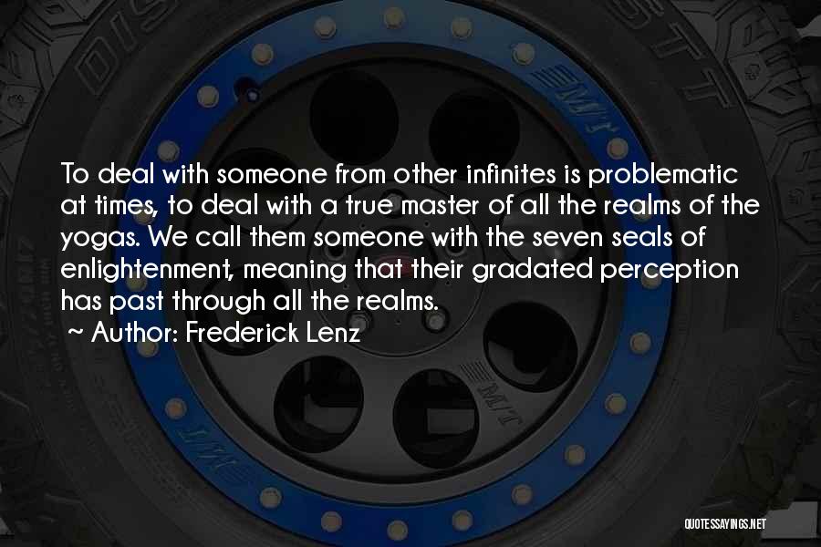 Seven Realms Quotes By Frederick Lenz