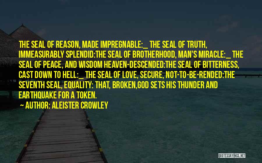 Seven Seals Quotes By Aleister Crowley