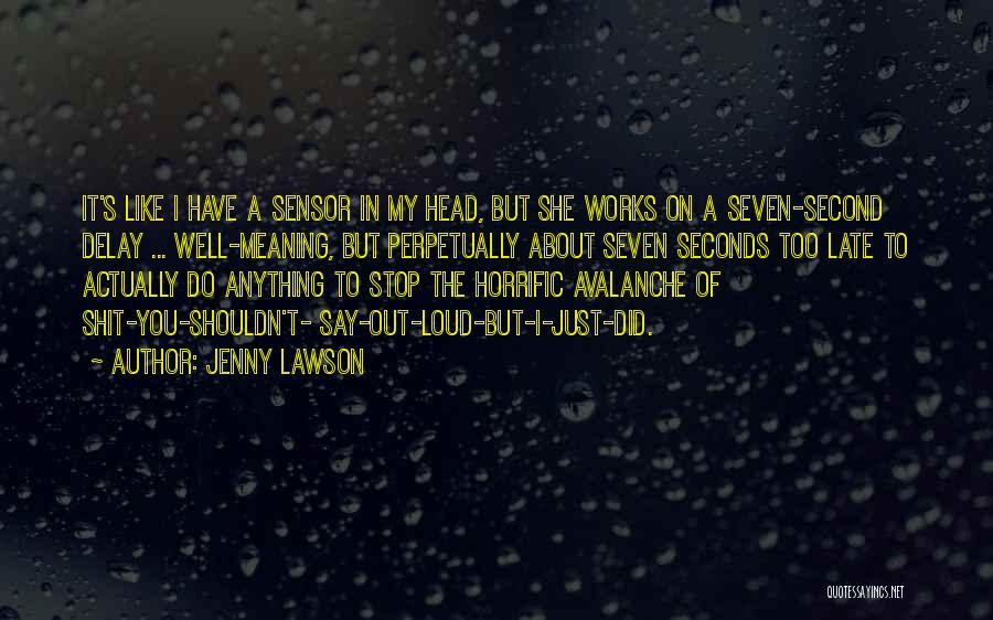 Seven Seconds Quotes By Jenny Lawson