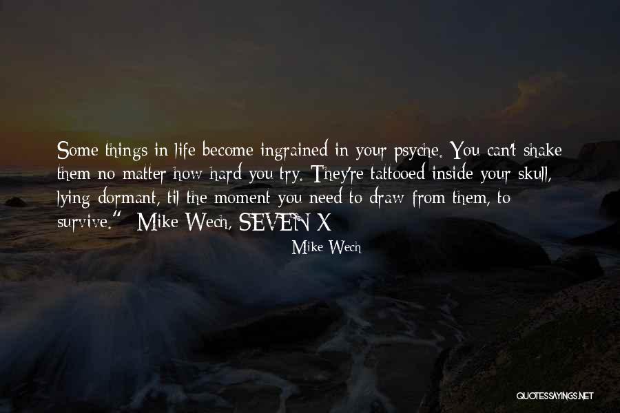 Seven X Quotes By Mike Wech Seven X Quotes By Mike Wech