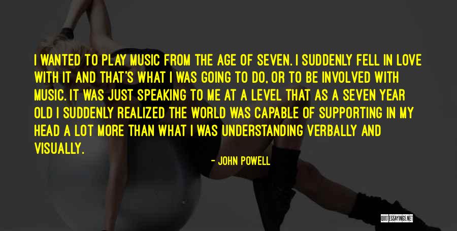 Seven Year Old Quotes By John Powell Seven Year Old Quotes By John Powell