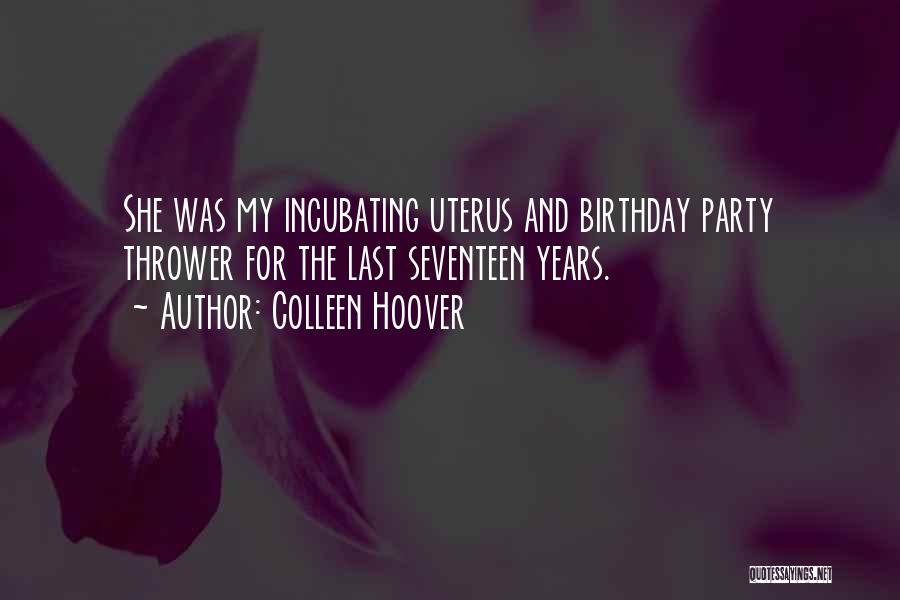 Seventeen Birthday Quotes By Colleen Hoover