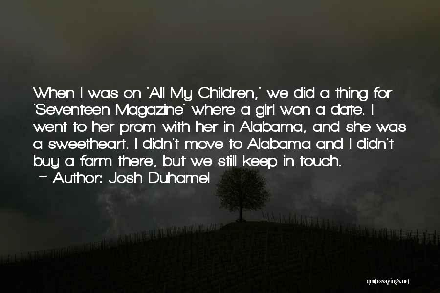 Seventeen Quotes By Josh Duhamel