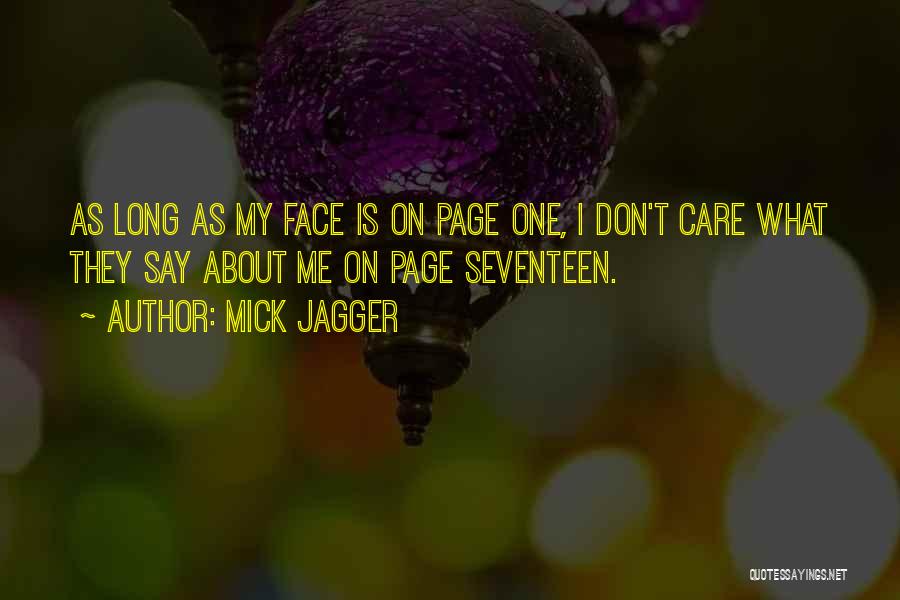Seventeen Quotes By Mick Jagger
