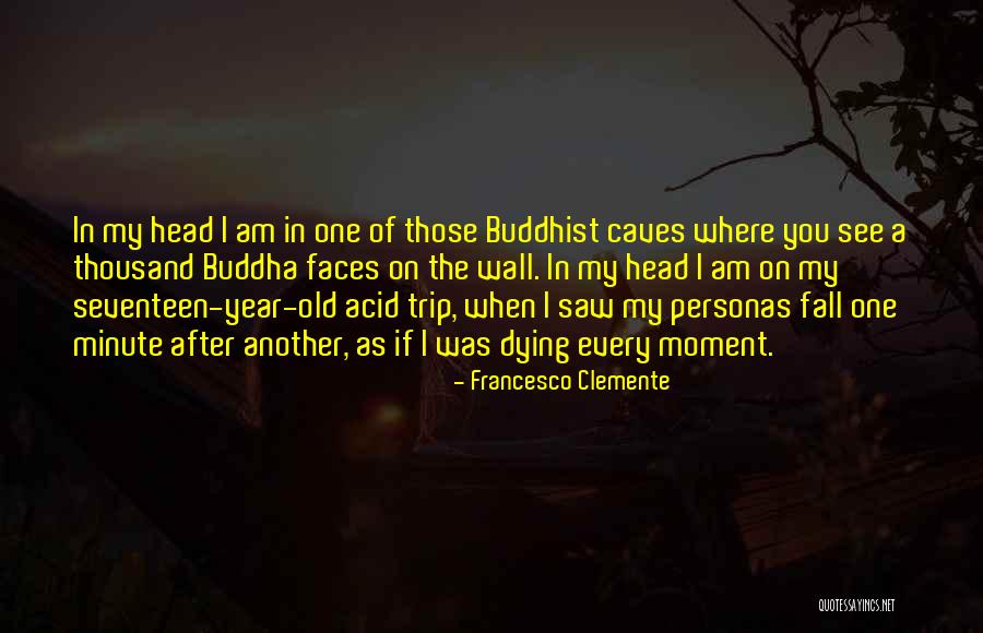 Seventeen Year Old Quotes By Francesco Clemente Seventeen Year Old Quotes By Francesco Clemente