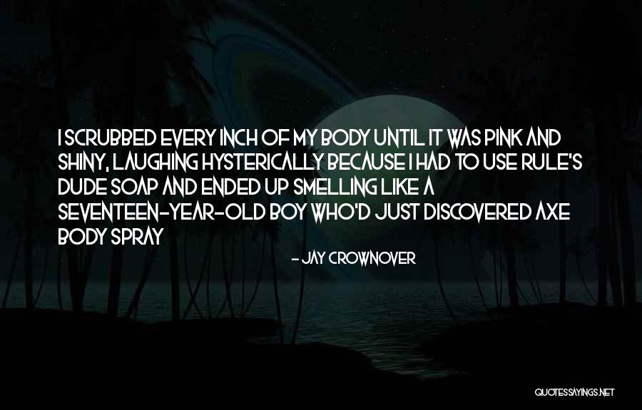 Seventeen Year Old Quotes By Jay Crownover Seventeen Year Old Quotes By Jay Crownover