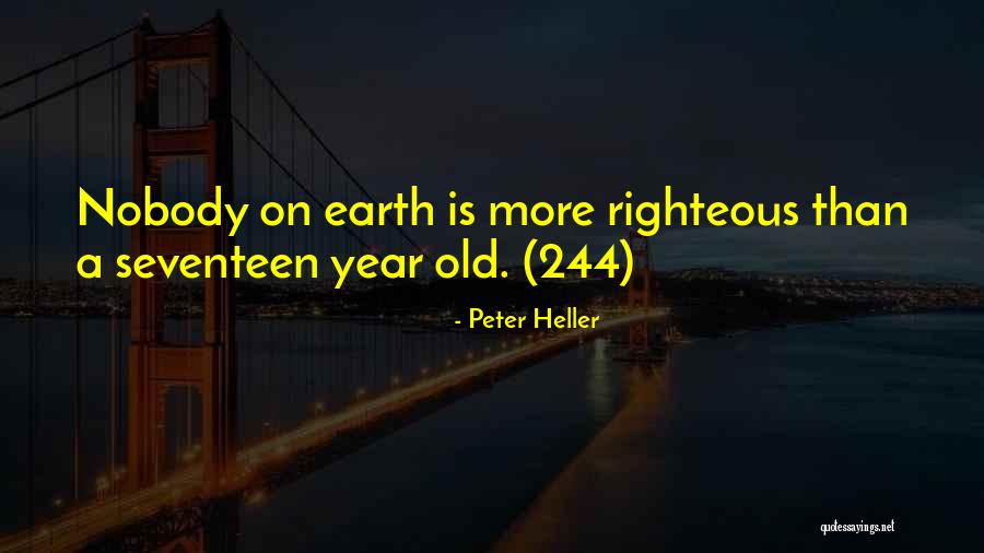 Seventeen Year Old Quotes By Peter Heller Seventeen Year Old Quotes By Peter Heller