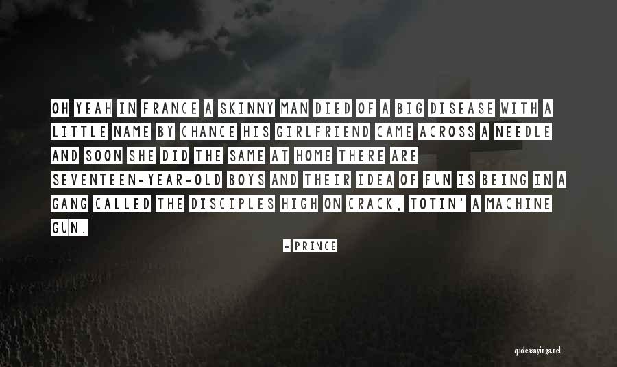 Seventeen Year Old Quotes By Prince Seventeen Year Old Quotes By Prince
