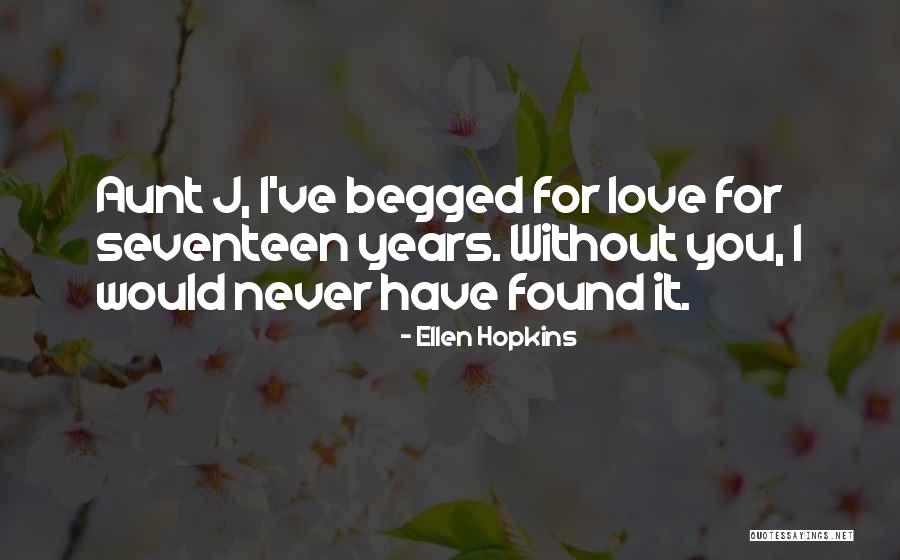 Seventeen Years Quotes By Ellen Hopkins Seventeen Years Quotes By Ellen Hopkins