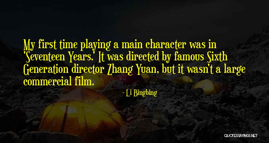 Seventeen Years Quotes By Li Bingbing Seventeen Years Quotes By Li Bingbing
