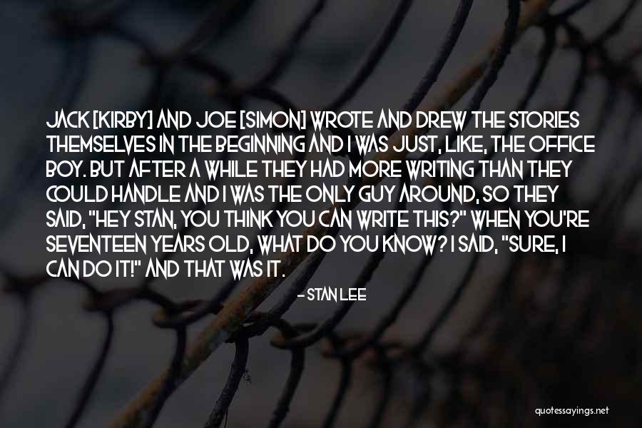 Seventeen Years Quotes By Stan Lee Seventeen Years Quotes By Stan Lee