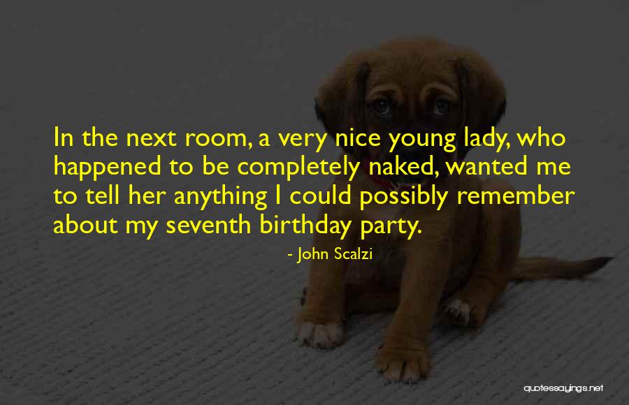 Seventh Birthday Quotes By John Scalzi Seventh Birthday Quotes By John Scalzi