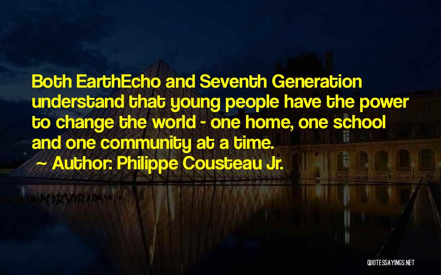 Seventh Generation Quotes By Philippe Cousteau Jr.