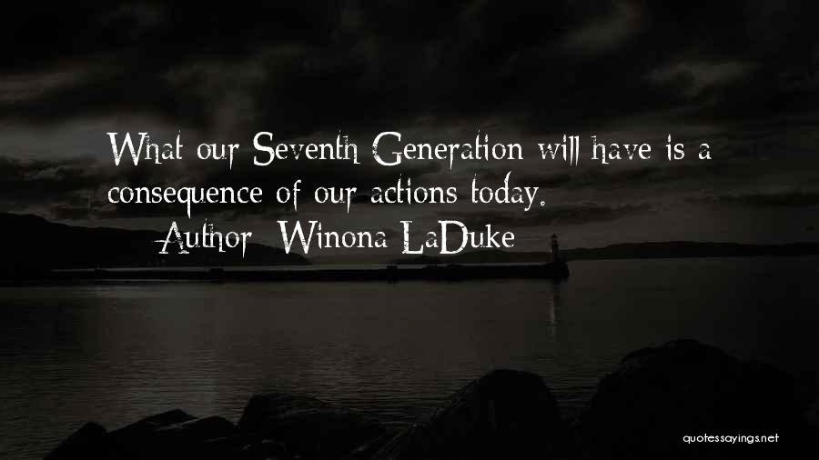 Seventh Generation Quotes By Winona LaDuke