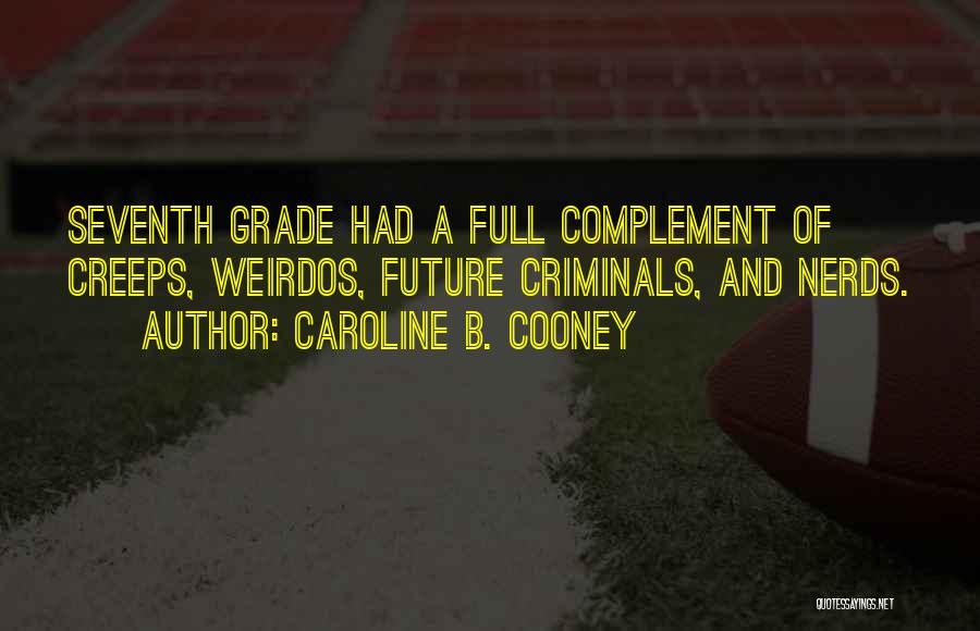 Seventh Grade Quotes By Caroline B. Cooney