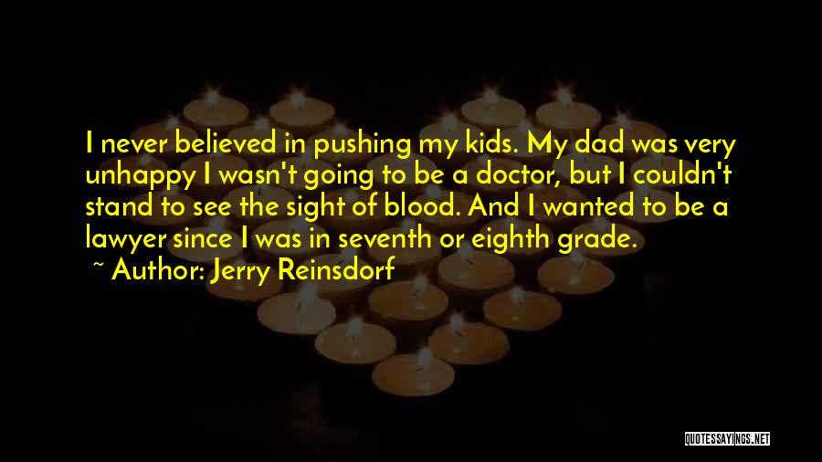 Seventh Grade Quotes By Jerry Reinsdorf