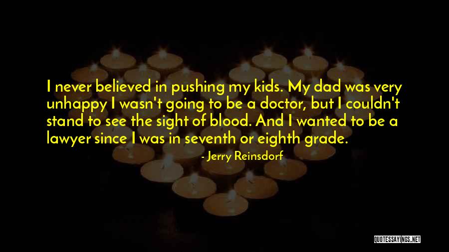 Seventh Grade Quotes By Jerry Reinsdorf