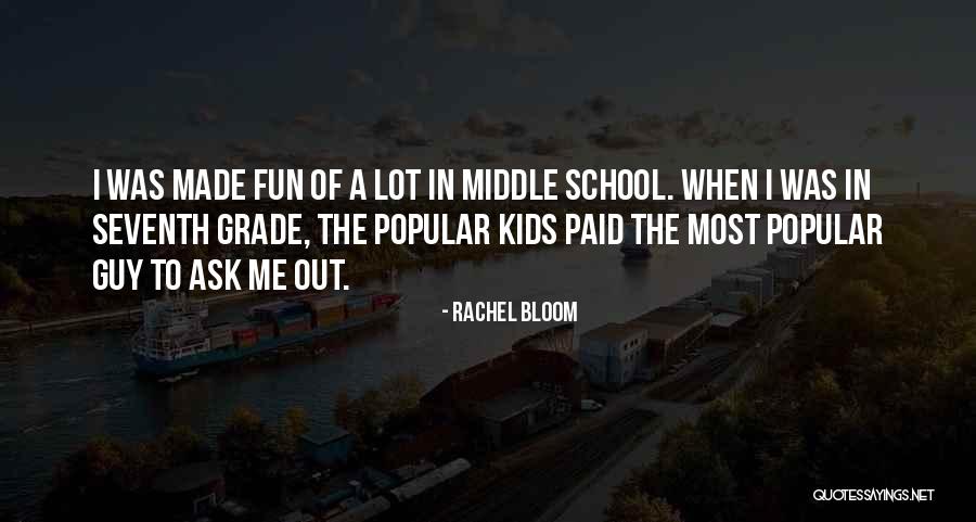 Seventh Grade Quotes By Rachel Bloom