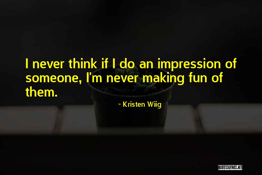 Seventh Month Anniversary Quotes By Kristen Wiig Seventh Month Anniversary Quotes By Kristen Wiig