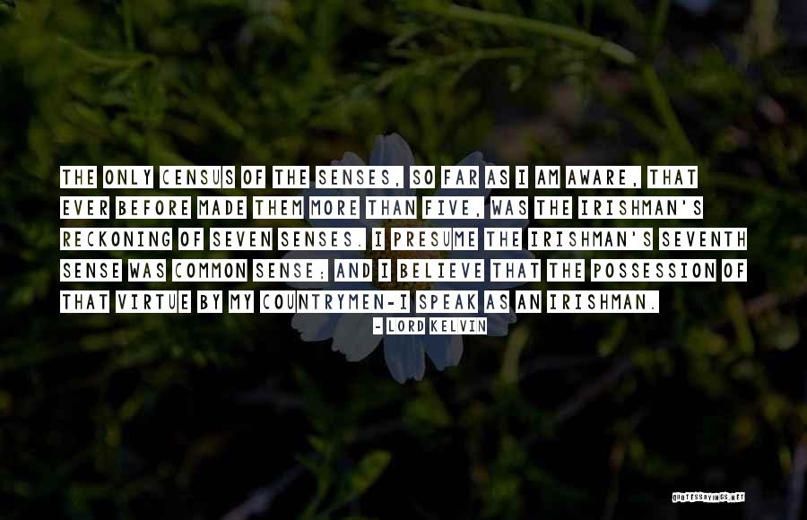 Seventh Sense Quotes By Lord Kelvin Seventh Sense Quotes By Lord Kelvin