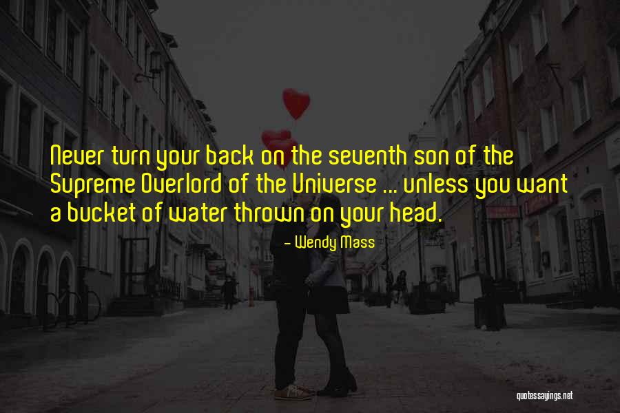 Seventh Son Quotes By Wendy Mass Seventh Son Quotes By Wendy Mass