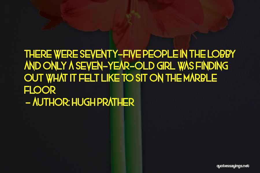 Seventy Quotes By Hugh Prather