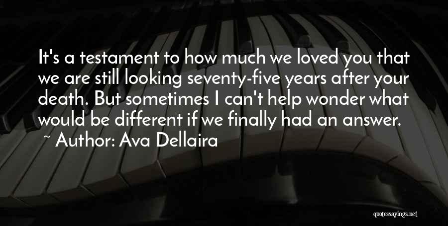 Seventy Years Quotes By Ava Dellaira