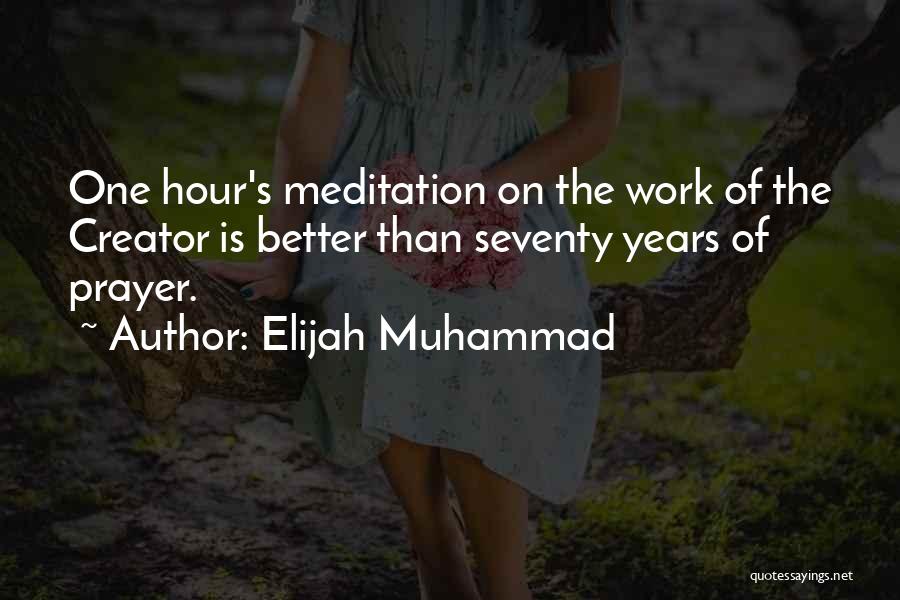 Seventy Years Quotes By Elijah Muhammad