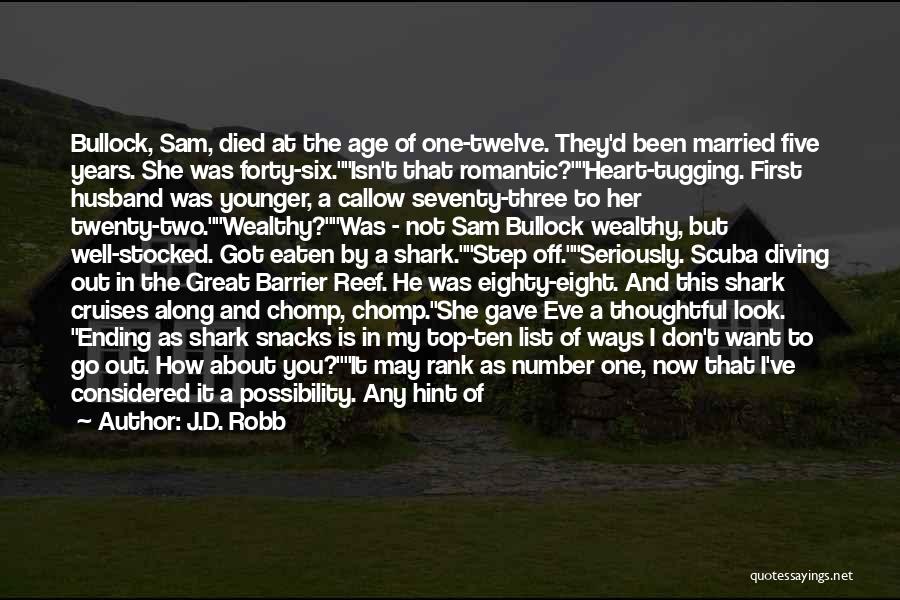 Seventy Years Quotes By J.D. Robb Seventy Years Quotes By J.D. Robb
