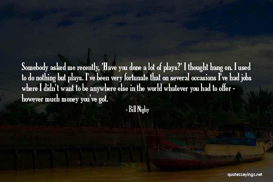 Several Occasions Quotes By Bill Nighy Several Occasions Quotes By Bill Nighy